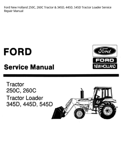 Ford New Holland 545D 250C 260C Tractor Loader Repair Manual