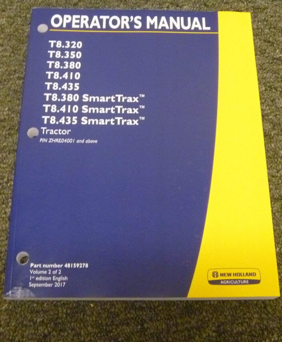 New Holland T8.320 T8.350 T8.380 SmartTrax T8.410 T8.435 Tractor Operators Manual New Holland T8.320 T8.350 T8.380 SmartTrax T8.410 T8.435 Tractor Operators Manual