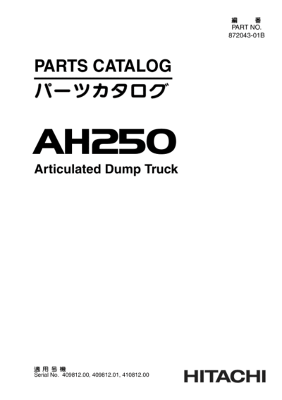 Hitachi AH250 Articulated Dump Trucks (SN 409812.00 – 410812.00) Parts Catalog Manual