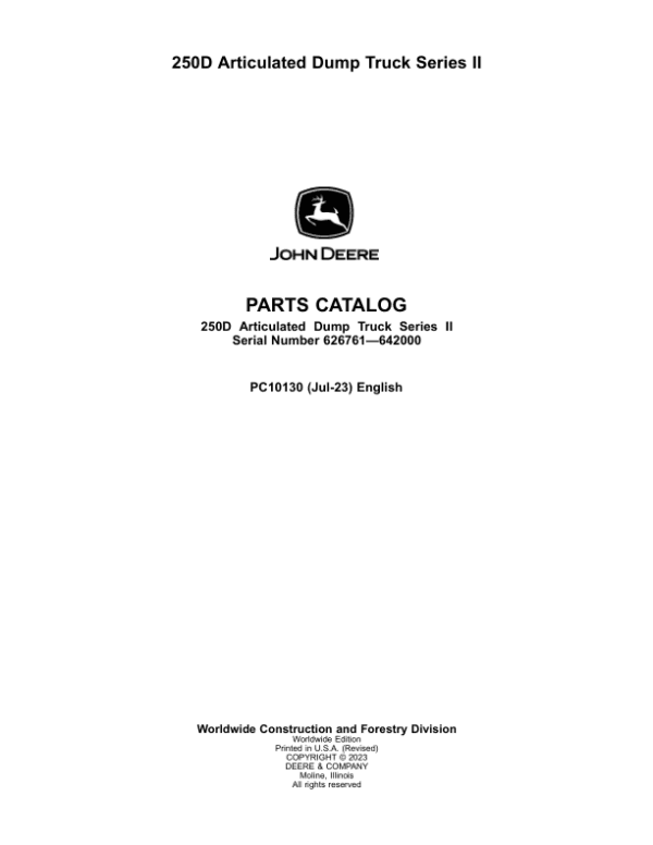John Deere 250D Articulated Dump Trucks (SN 626761 – 642000) Parts Catalog Manual John Deere 250D Articulated Dump Trucks (SN 626761 – 642000) Parts Catalog Manual