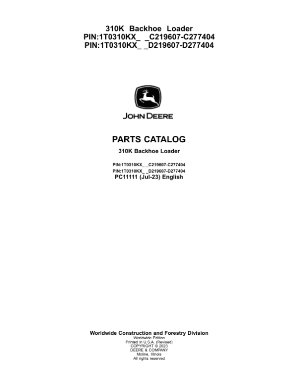 John Deere 310K Backhoes (SN C219607-C277404 & D219607-D277404) Parts Catalog Manual John Deere 310K Backhoes (SN C219607-C277404 & D219607-D277404) Parts Catalog Manual