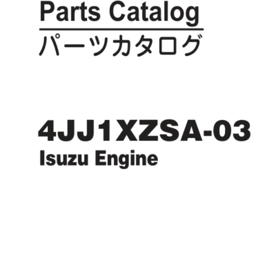 Isuzu 4JJ1, 4JJ1XZSA-03 Engine Parts Catalog Manual