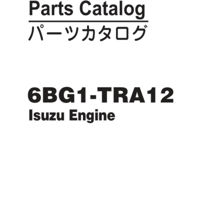 Isuzu 6BG1-TRA12 Engine Parts Catalog Manual
