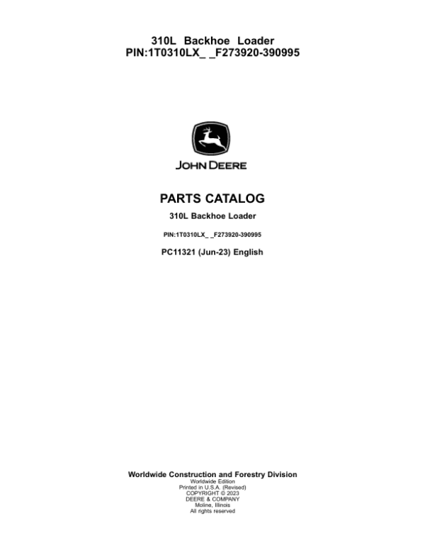 John Deere 310L Backhoe Loaders (SN F273920-390995) Parts Catalog Manual John Deere 310L Backhoe Loaders (SN F273920-390995) Parts Catalog Manual