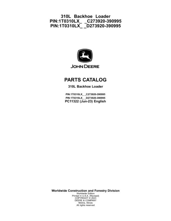 John Deere 310L Backhoe Loaders (SN C273920-390995 & D273920-390995) Parts Catalog Manual John Deere 310L Backhoe Loaders (SN C273920-390995 & D273920-390995) Parts Catalog Manual