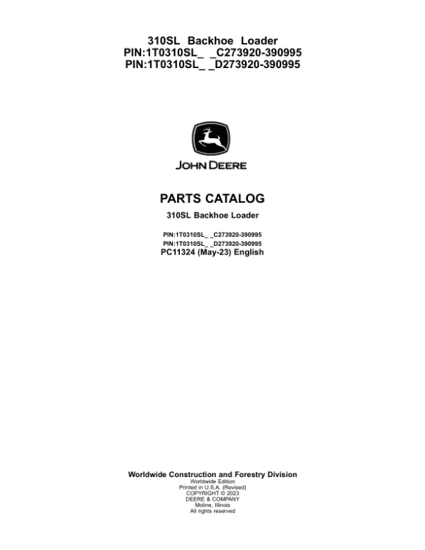 John Deere 310SL Backhoe Loaders (SN C273920-390995 & D273920-390995) Parts Catalog Manual John Deere 310SL Backhoe Loaders (SN C273920-390995 & D273920-390995) Parts Catalog Manual