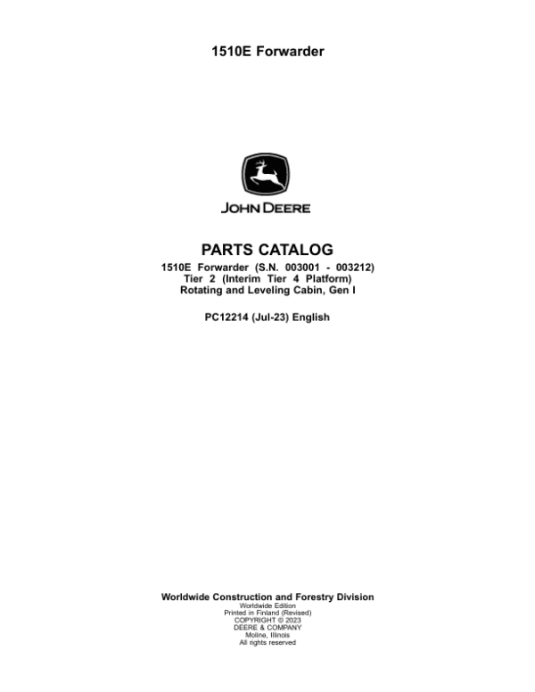 John Deere 1510E IT4 T2 Forwarders (SN 003001-003212) Parts Catalog Manual John Deere 1510E IT4 T2 Forwarders (SN 003001-003212) Parts Catalog Manual