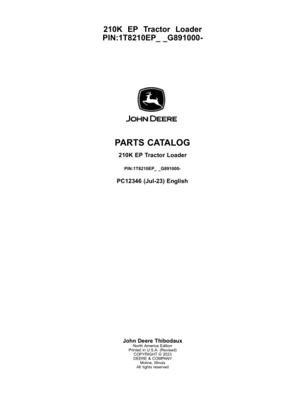 John Deere 210K Loaders (SN PIN:1T8210EP_ _G891000-) Parts Catalog Manual John Deere 210K Loaders (SN PIN:1T8210EP_ _G891000-) Parts Catalog Manual