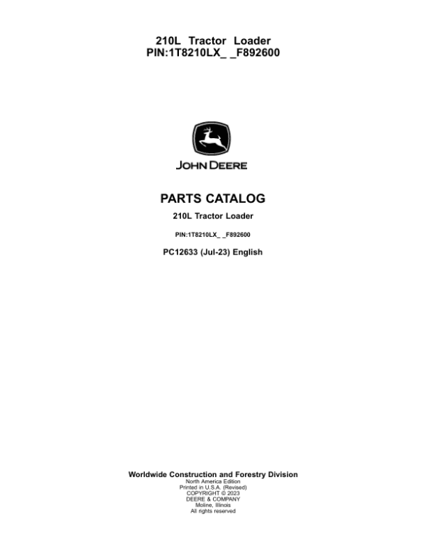 John Deere 210L Tractor Loader (SN 1T8210EL_ _F892600-) Parts Catalog Manual John Deere 210L Tractor Loader (SN 1T8210EL_ _F892600-) Parts Catalog Manual