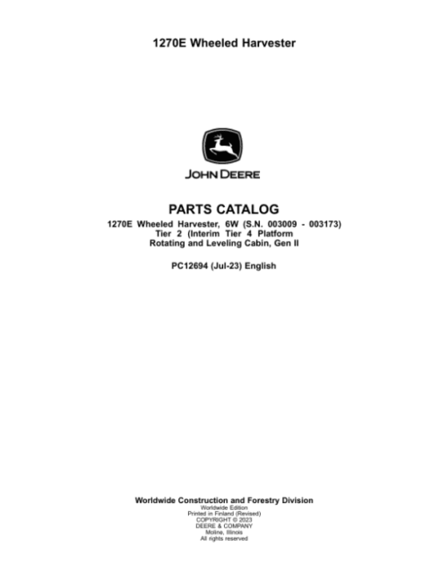 John Deere 1270E IT4 T2 6W Wheeled Harvesters (SN 003009 –003173) Parts Catalog Manual