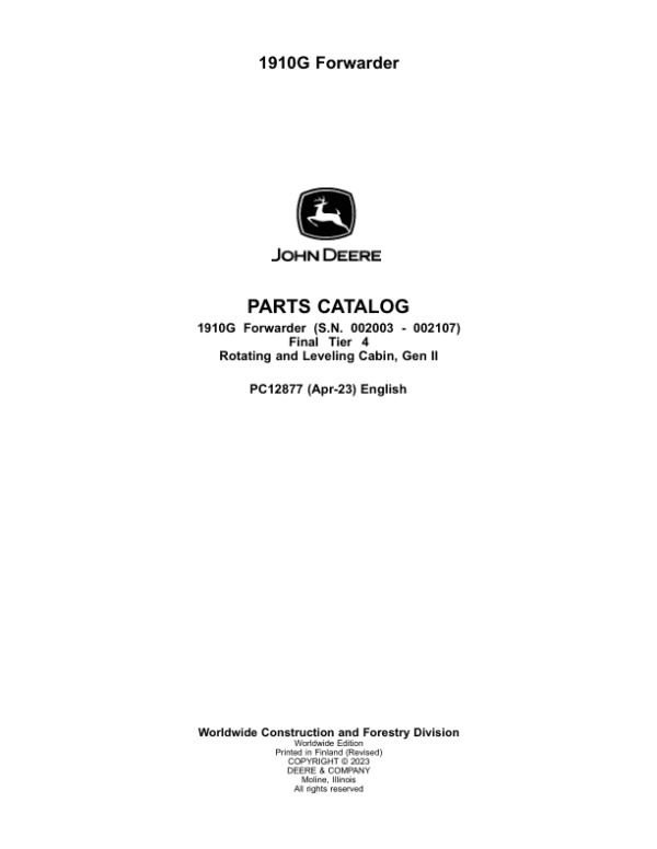 John Deere 1910G Forwarders (SN 002003 – 002107) Parts Catalog Manual John Deere 1910G Forwarders (SN 002003 – 002107) Parts Catalog Manual