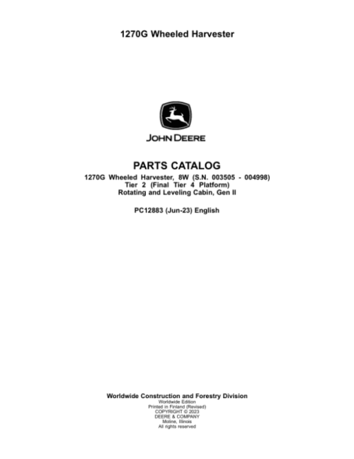 John Deere 1270G T2 8W Wheeled Harvesters (SN 003505 – 004998) Parts Catalog Manual