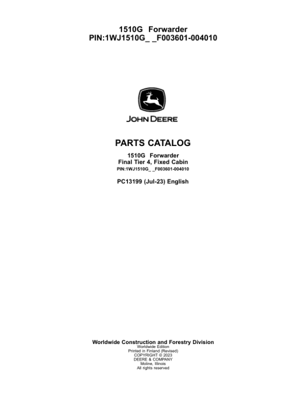 John Deere 1510G FT4 FFC Forwarders (SN F003601-004010) Parts Catalog Manual John Deere 1510G FT4 FFC Forwarders (SN F003601-004010) Parts Catalog Manual