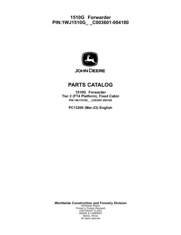 John Deere 1510G T2 FFC Forwarders (SN C003601-004180) Parts Catalog Manual John Deere 1510G T2 FFC Forwarders (SN C003601-004180) Parts Catalog Manual