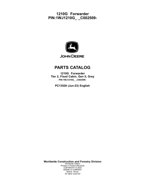 John Deere 1210G T2 FFC Forwarders (SN C002509-) Parts Catalog Manual John Deere 1210G T2 FFC Forwarders (SN C002509-) Parts Catalog Manual