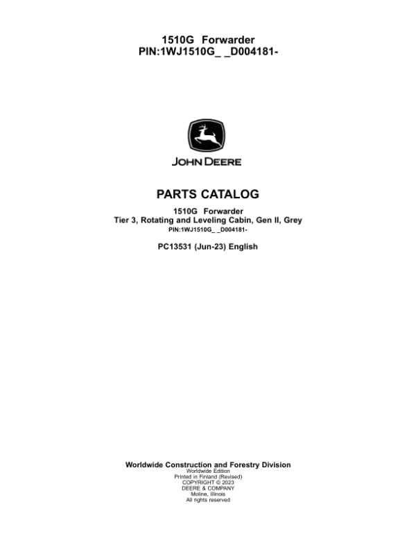 John Deere 1510G T3 RL Forwarders (SN D004181-) Parts Catalog Manual John Deere 1510G T3 RL Forwarders (SN D004181-) Parts Catalog Manual