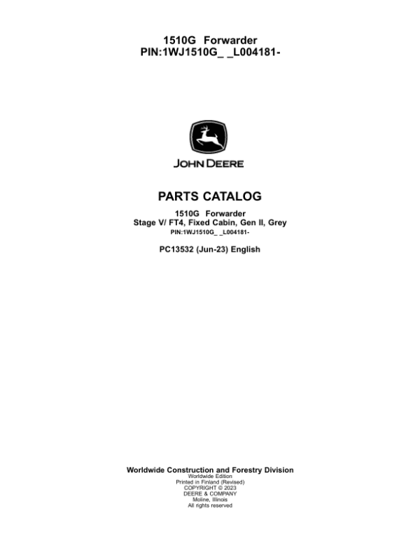 John Deere 1510G FT4 FFC Forwarders (SN L004181-) Parts Catalog Manual John Deere 1510G FT4 FFC Forwarders (SN L004181-) Parts Catalog Manual