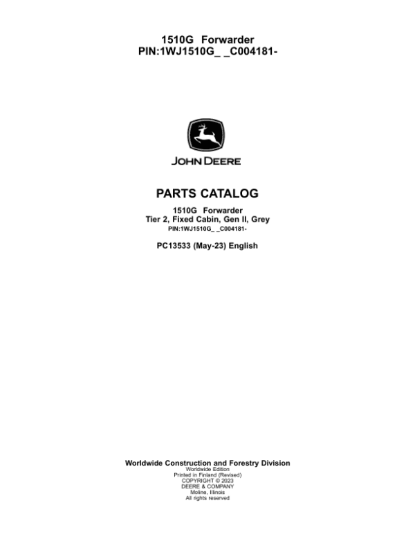 John Deere 1510G T2 FFC Forwarders (SN C004181-) Parts Catalog Manual John Deere 1510G T2 FFC Forwarders (SN C004181-) Parts Catalog Manual