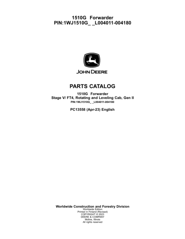 John Deere 1510G FT4 RL Forwarders (SN L004011-004180) Parts Catalog Manual John Deere 1510G FT4 RL Forwarders (SN L004011-004180) Parts Catalog Manual