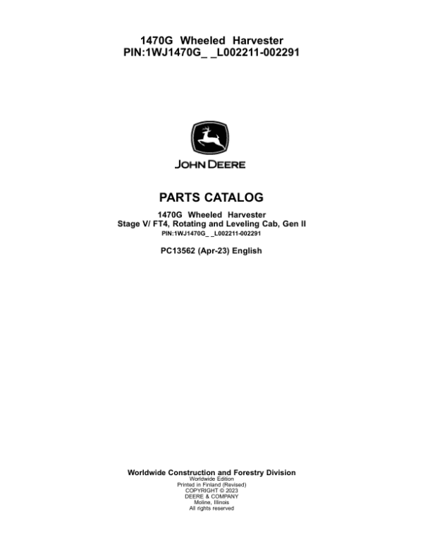 John Deere 1470G Wheeled Harvesters (SN L002211-002291) Parts Catalog Manual John Deere 1470G Wheeled Harvesters (SN L002211-002291) Parts Catalog Manual