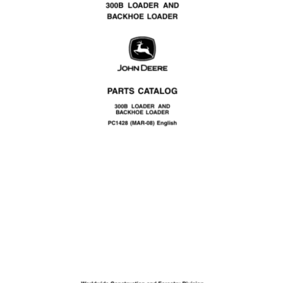 John Deere 300B Backhoes Parts Catalog Manual