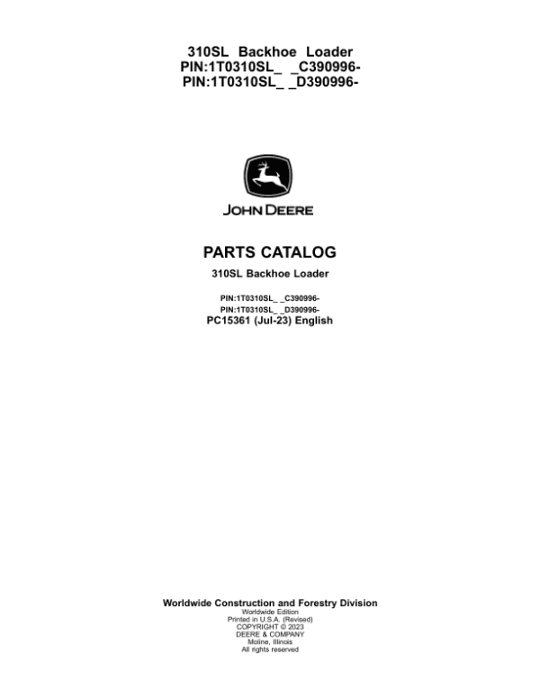 John Deere 310SL Backhoe Loaders (SN C390996- & D390996-) Parts Catalog Manual John Deere 310SL Backhoe Loaders (SN C390996- & D390996-) Parts Catalog Manual