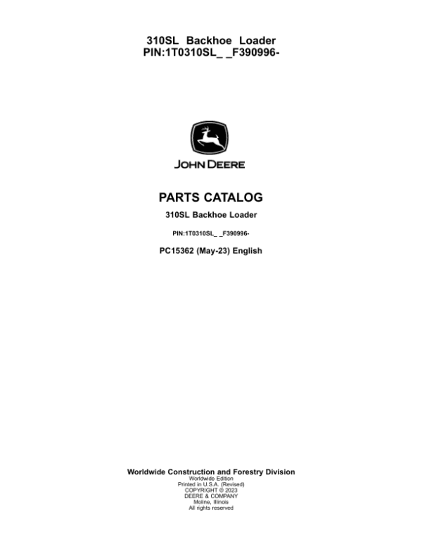 John Deere 310SL Backhoe Loaders (SN 1T0310LX_ _F390996-) Parts Catalog Manual John Deere 310SL Backhoe Loaders (SN 1T0310LX_ _F390996-) Parts Catalog Manual