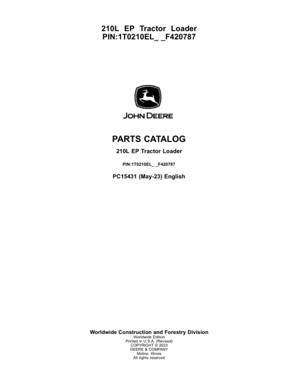 John Deere 210L EP Tractor Loader (SN 1T0210EL_ _F420787-) Parts Catalog Manual John Deere 210L EP Tractor Loader (SN 1T0210EL_ _F420787-) Parts Catalog Manual