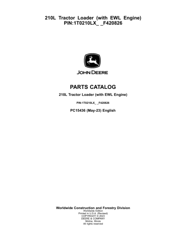 John Deere 210L Tractor Loader (SN 1T0210LX_ _F420826-) Parts Catalog Manual John Deere 210L Tractor Loader (SN 1T0210LX_ _F420826-) Parts Catalog Manual