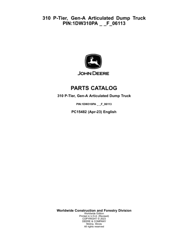 John Deere 310 P Articulated Dump Trucks (SN 1DW310PA _ _F_00001) Parts Catalog Manual John Deere 310 P Articulated Dump Trucks (SN 1DW310PA _ _F_00001) Parts Catalog Manual