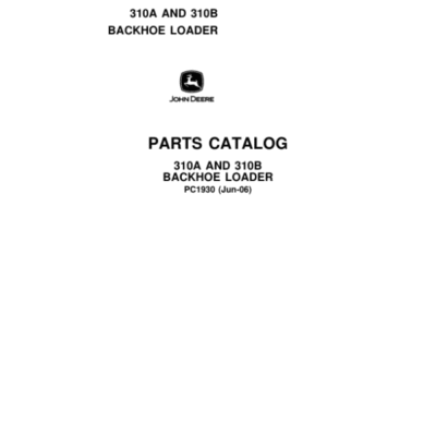 John Deere 310A, 310B Backhoes Parts Catalog Manual