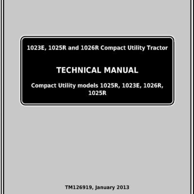 John Deere 1023E, 1025R, 1026R Repair Manual TM126919