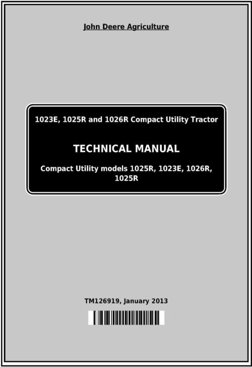 John Deere 1023E, 1025R, 1026R Repair Manual TM126919