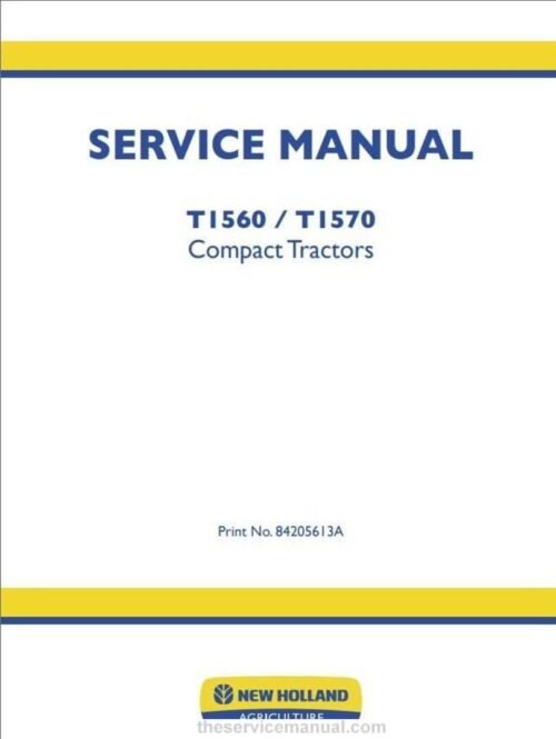 New Holland T1560 T1570 Compact Tractor Service Manual