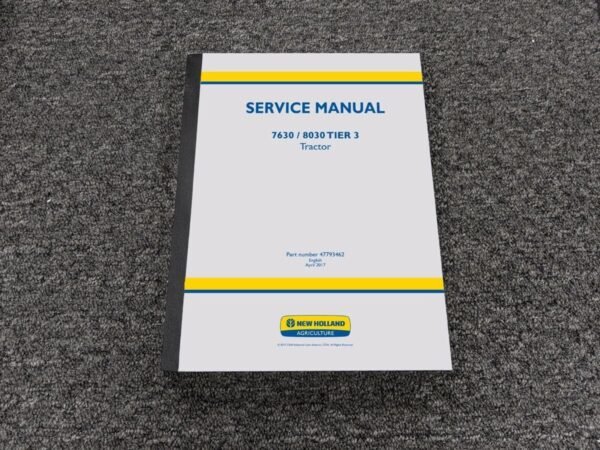 New Holland 7630 8030 Tier 3 Tractor Service Manual