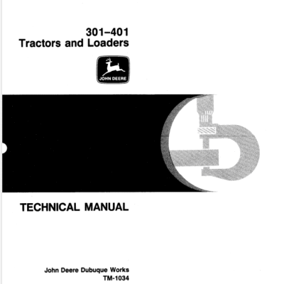 John Deere 301, 401 Tractors and Loaders Technical Manual (TM1034)