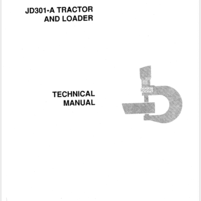 John Deere 301A Tractor and Loader Technical Manual (TM1088)