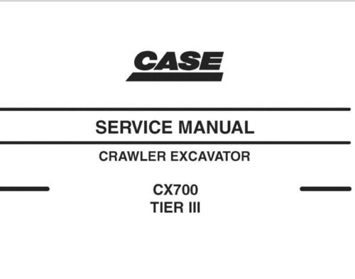 Case Cx700 Crawler-pdf Case Cx700 Crawler Excavators Service Repair Manual