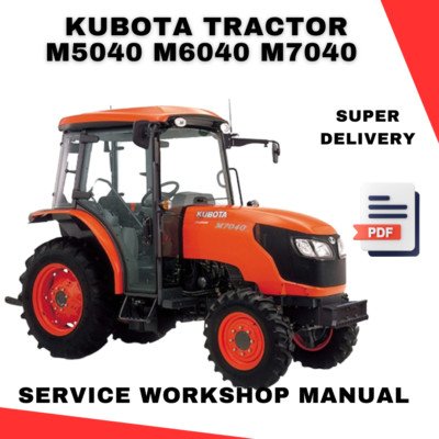 Kubota M7040 Tractor Full Service Repair Manual Kubota M7040 Tractor Full Service Repair Manual