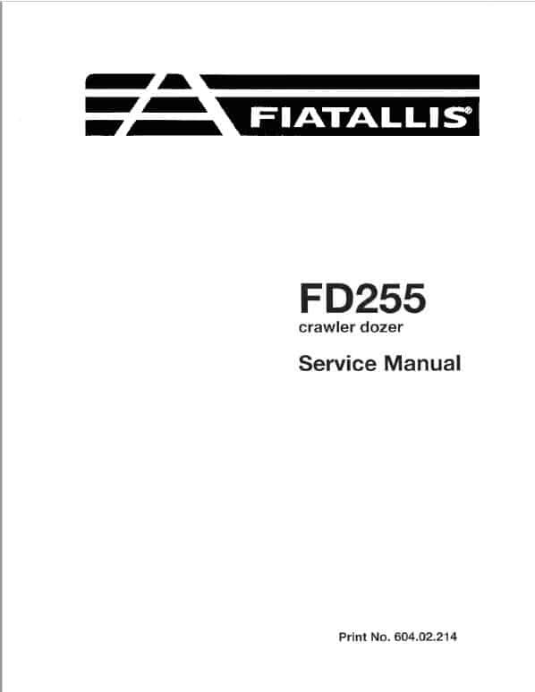 Fiatallis FD255 Crawler Dozer Repair Service Manual Fiatallis FD255 Crawler Dozer Repair Service Manual