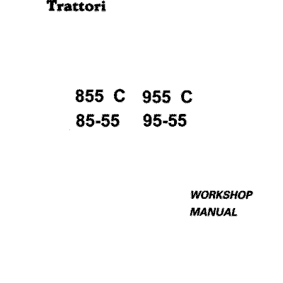 Fiat 85-55, 95-55, 855C, 955C Tractor Service Manual