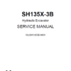 Sumitomo SH135X-3B Hydraulic Excavator Repair Service Manual Sumitomo SH135X-3B Hydraulic Excavator Repair Service Manual