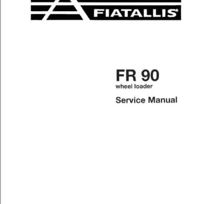 Fiatallis FR90 Wheel Loader Repair Service Manual
