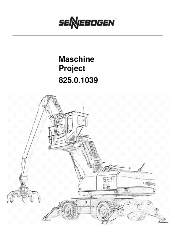 Sennebogen 825.0.1039 Operators, Maintenance and Parts Manual Sennebogen 825.0.1039 Operators, Maintenance and Parts Manual
