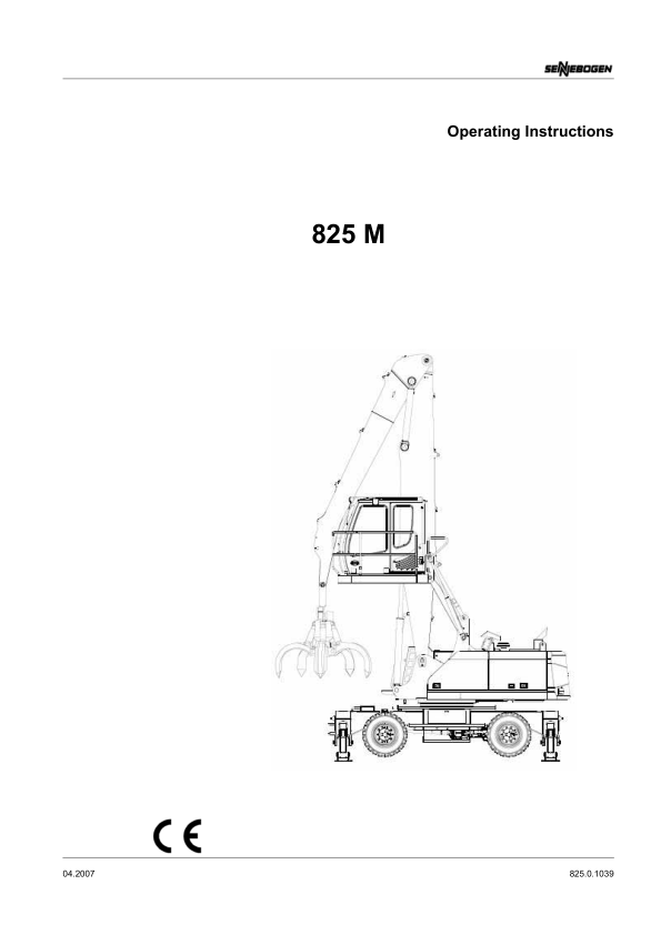Sennebogen 825.0.1039 Operators, Maintenance and Parts Manual Sennebogen 825.0.1039 Operators, Maintenance and Parts Manual