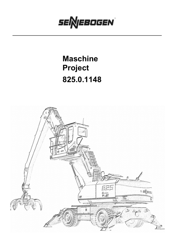 Sennebogen 825.0.1148 Operators, Maintenance and Parts Manual Sennebogen 825.0.1148 Operators, Maintenance and Parts Manual