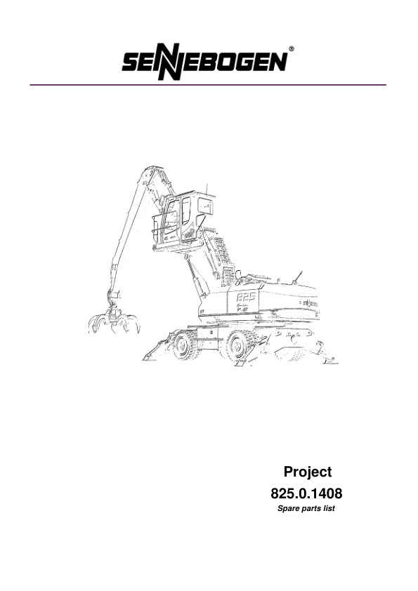 Sennebogen 825.0.1408 Operators, Maintenance and Parts Manual Sennebogen 825.0.1408 Operators, Maintenance and Parts Manual