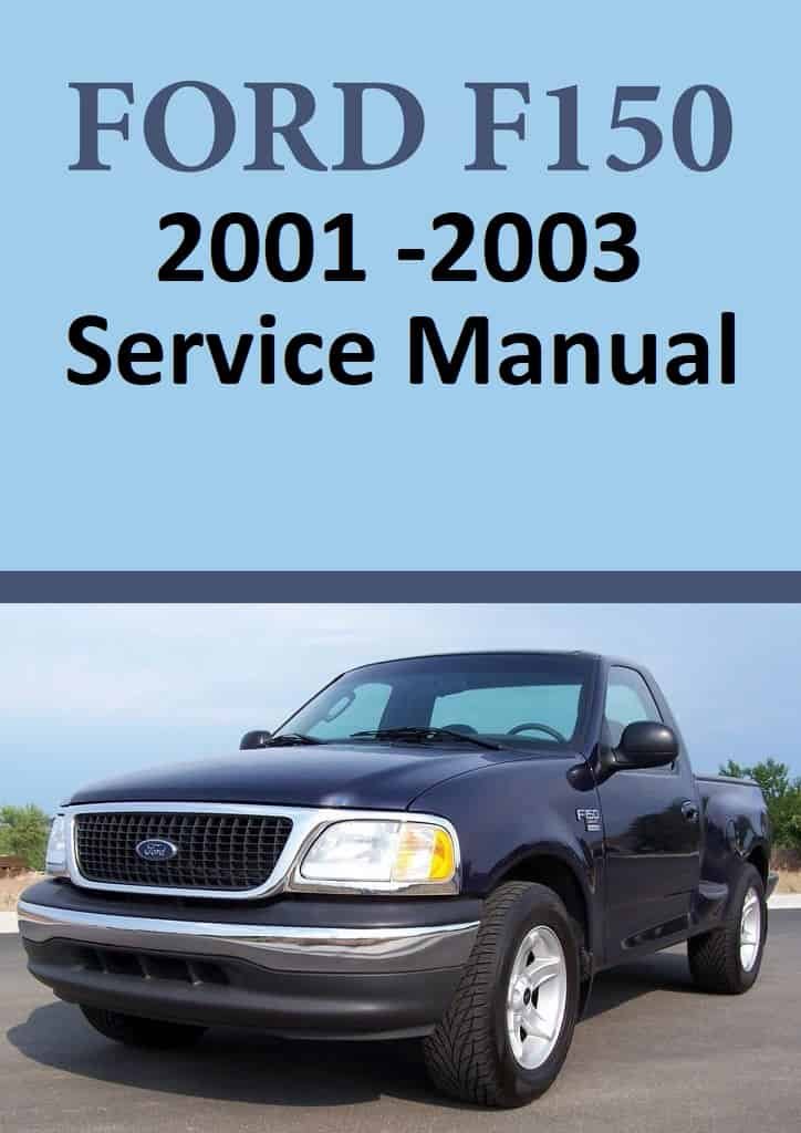 Ford F150 Pickup Repair and Service Manual for Year: 2001-2003 Ford F150 Pickup Repair and Service Manual for Year: 2001-2003